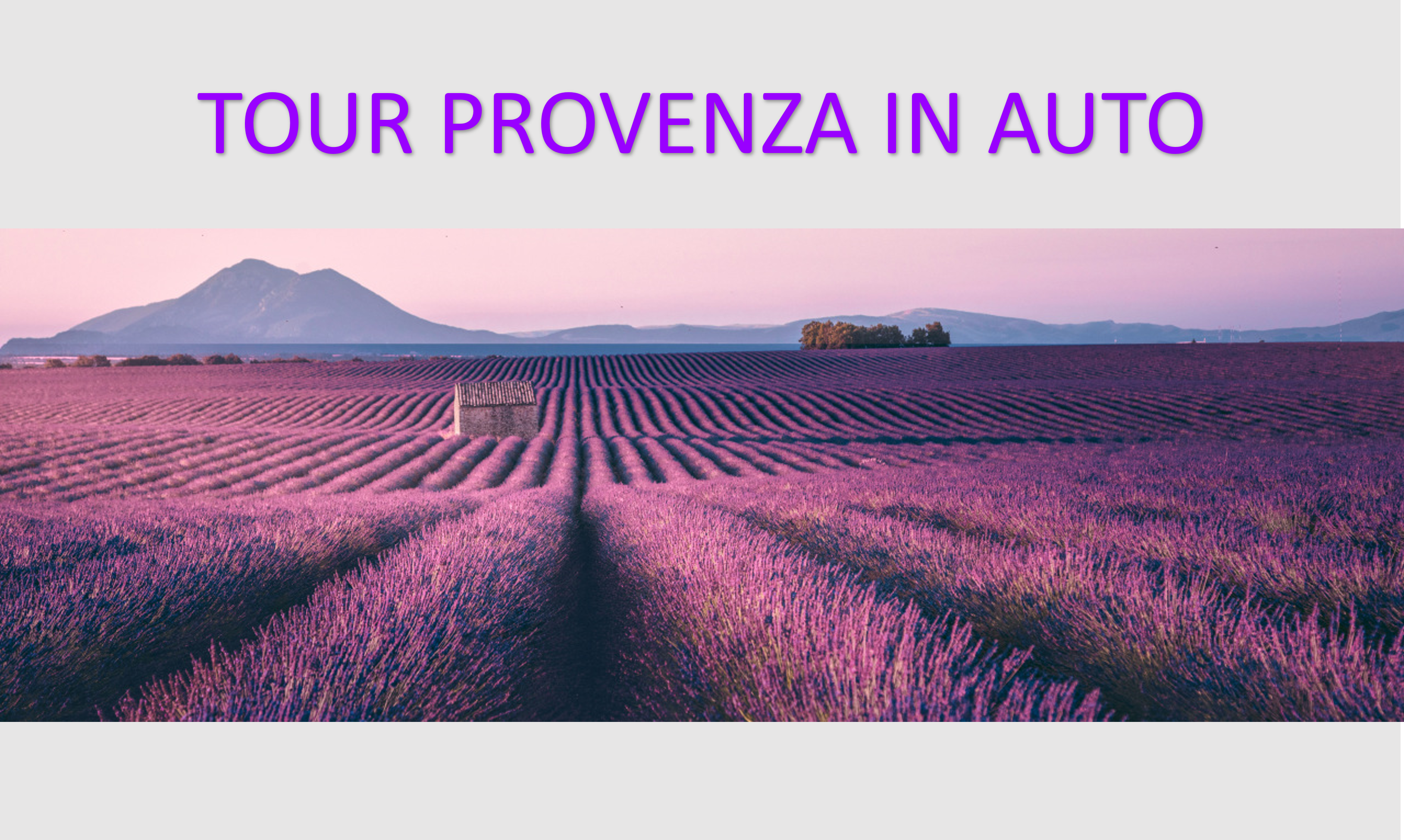 TOUR INDIVIDUALE IN PROVENZA IN AUTO